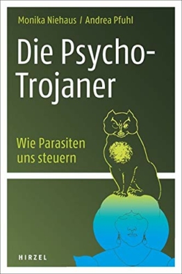 Die Psycho-Trojaner. Wie Parasiten uns steuern - 1